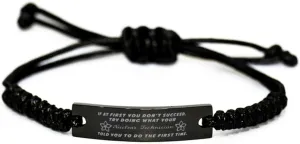 Black Stainless Steel Handmade Bracelets Adjustable Cord Inspirational, Nuclear Technician If at first you don't succeed, try doing what your athletic trainer told you to do the first time.