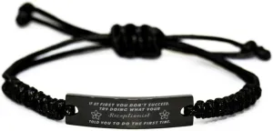 Black Stainless Steel Handmade Bracelets Adjustable Cord Inspirational, Receptionist If at first you don't succeed, try doing what your athletic trainer told you to do the first time.