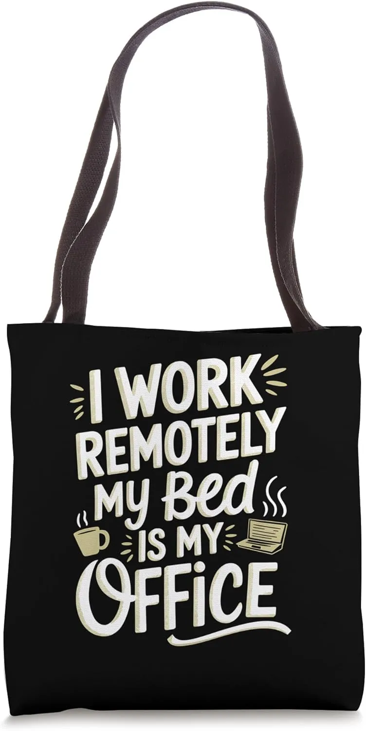 I Work Remotely My Bed Is My Office Virtual Assistant Tote Bag