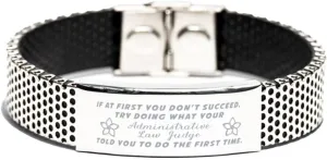 Inspirational Stainless Steel Bracelet, If at first you don't succeed, try doing what your athletic trainer told you to do the first time., Gifts for Administrative Law Judge Engraved Message