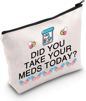 MNIGIU Funny Medicine Bag Did You Take Your Meds Today Meds Bag Drug Storage Bag for Medicine Pill Tablet Weekly Bottle