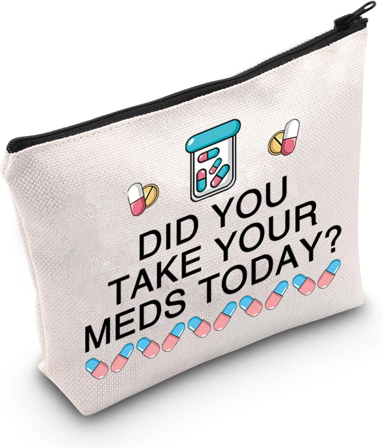 MNIGIU Funny Medicine Bag Did You Take Your Meds Today Meds Bag Drug Storage Bag for Medicine Pill Tablet Weekly Bottle